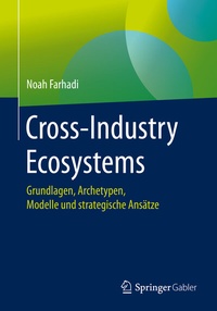 Abbildung von: Cross-Industry Ecosystems - Springer Gabler