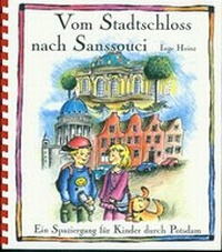 Abbildung von: Vom Stadtschloss nach Sanssouci - Ebert, Regina