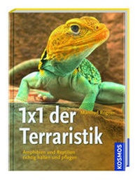Abbildung von: Kosmos: 1x1 der Terraristik - Dörfler Verlag GmbH