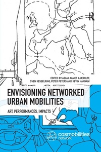 Enlarge image Cover: Envisioning Networked Urban Mobilities - Routledge