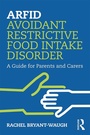 Cover: ARFID Avoidant Restrictive Food Intake Disorder - Routledge