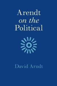 Abbildung von: Arendt on the Political - Cambridge University Press