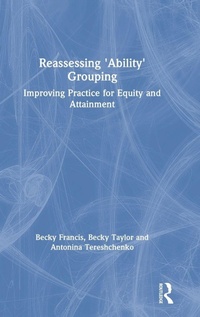 Enlarge image Cover: Reassessing 'Ability' Grouping - Routledge