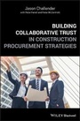Cover: Building Collaborative Trust in Construction Procurement Strategies - Wiley