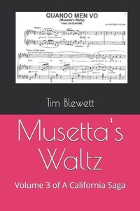 Abbildung von: Musetta's Waltz: Volume 3 of a California Saga - California Saga