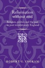 Cover: Reformation without End - Manchester University Press