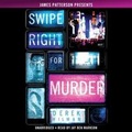 Cover: Swipe Right for Murder Lib/E - Jimmy Patterson