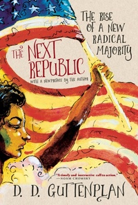 Enlarge image Cover: The Next Republic - Seven Stories Press,U.S.