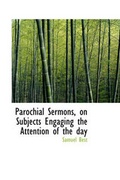 Cover: Parochial Sermons, on Subjects Engaging the Attention of the Day - BiblioLife