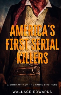 Enlarge image Cover: America's First Serial Killers - Minute Help, Inc.