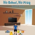 Cover: No School, No Way - R. R. Bowker