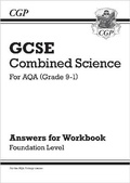 Cover: GCSE Combined Science: AQA Answers (for Workbook) - Foundation - Coordination Group Publications Ltd (CGP)