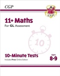 Cover: 11+ GL 10-Minute Tests: Maths - Ages 8-9 (with Online Edition) - Coordination Group Publications Ltd (CGP)