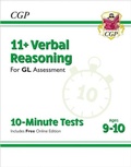 Cover: 11+ GL 10-Minute Tests: Verbal Reasoning - Ages 9-10 (with Online Edition) - Coordination Group Publications Ltd (CGP)