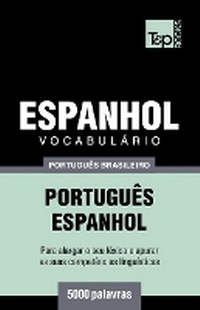 Abbildung von: Vocabulario Portugues Brasileiro-Espanhol - 5000 palavras - T&p Books Publishing Ltd
