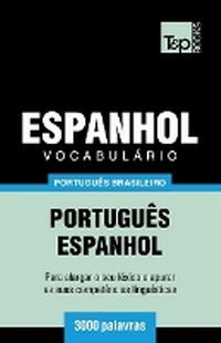 Abbildung von: Vocabulario Portugues Brasileiro-Espanhol - 3000 palavras - T&p Books Publishing Ltd