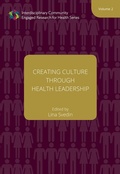 Cover: Creating Culture through Health Leadership Volume 2 - University of Cincinnati Press