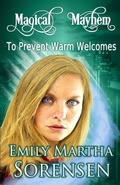 Cover: To Prevent Warm Welcomes - Emily Martha Sorensen