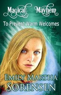 Enlarge image Cover: To Prevent Warm Welcomes - Emily Martha Sorensen