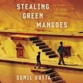 Cover: Stealing Green Mangoes - HarperCollins