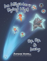 Enlarge image Cover: An Alligator's Flying High - Xlibris Us