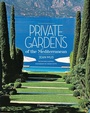 Cover: Private Gardens of the Mediterranean - Flammarion