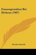 Cover: Frauengestalten Bei Dickens (1907) - Kessinger Publishing