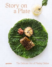 Abbildung von: Story On a Plate - Die Gestalten Verlag