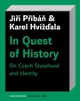 Cover: In Quest of History - Karolinum,Nakladatelstvi Univerzity Karlovy,Czech Republic