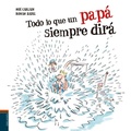 Cover: Todo lo que un pap&aacute; siempre dir&aacute; - Editorial Luis Vives (Edelvives)
