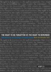 Abbildung von: The Right to Be Forgotten Vs the Right to Remember - ASP Editions