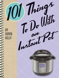 Enlarge image Cover: 101 Things To Do With an Instant Pot - Gibbs Smith