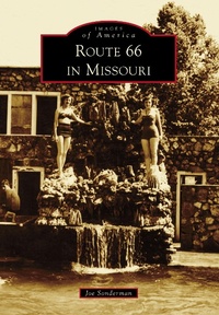 Enlarge image Cover: Route 66 in Missouri - Arcadia Publishing