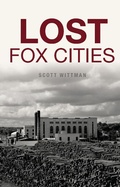 Cover: Lost Fox Cities - The History Press