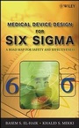 Cover: Medical Device Design for Six Sigma - Wiley