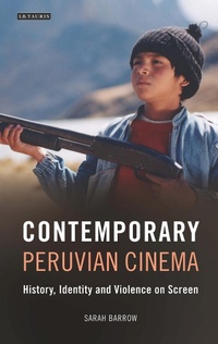 Enlarge image Cover: Contemporary Peruvian Cinema - I.B. Tauris