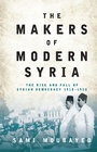 Cover: The Makers of Modern Syria - I.B. Tauris