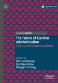 Cover: The Future of Election Administration - Palgrave Pivot