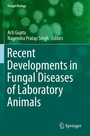 Cover: Recent Developments in Fungal Diseases of Laboratory Animals - Springer