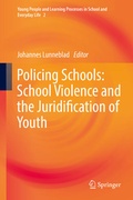 Cover: Policing Schools: School Violence and the Juridification of Youth - Springer