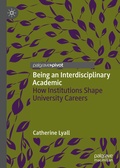 Cover: Being an Interdisciplinary Academic - Palgrave Pivot