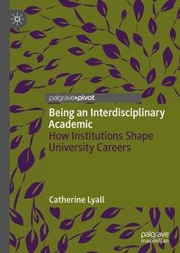 Enlarge image Cover: Being an Interdisciplinary Academic - Palgrave Pivot