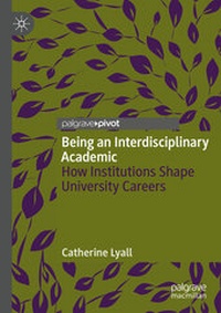 Enlarge image Cover: Being an Interdisciplinary Academic - Palgrave Pivot