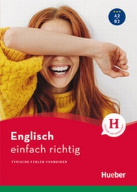 Abbildung von: Englisch - einfach richtig - Hueber Verlag