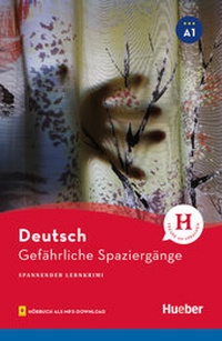 Abbildung von: Gefährliche Spaziergänge - Hueber Verlag