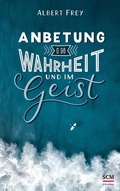Cover: Anbetung in Wahrheit und im Geist - R.Brockhaus