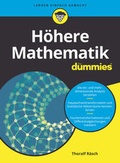 Cover: H&ouml;here Mathematik f&uuml;r Dummies - Wiley-VCH