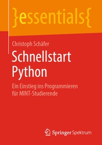 Enlarge image Cover: Schnellstart Python - Springer Spektrum