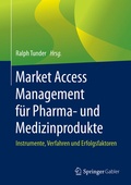 Cover: Market Access Management f&uuml;r Pharma- und Medizinprodukte - Springer Gabler