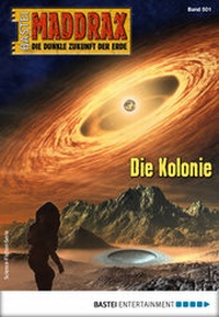 Abbildung von: Maddrax 501 - Science-Fiction-Serie - Bastei Lübbe